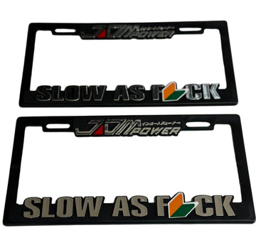 License Plate Frames JDM POWER SLOW AS FUCK Sport Heavy Duty Plastic